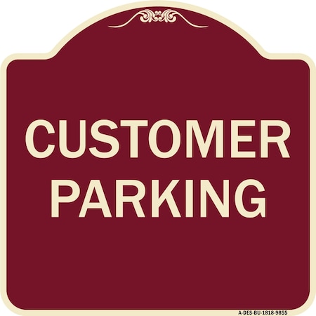 Signmission Designer Series Sign-Customer Parking, Burgungy Heavy-Gauge Aluminum, 18" x 18", BU-1818-9855 A-DES-BU-1818-9855